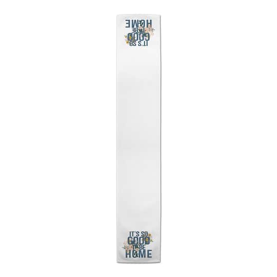 72" It's Good to Be Home Cotton Twill Runner